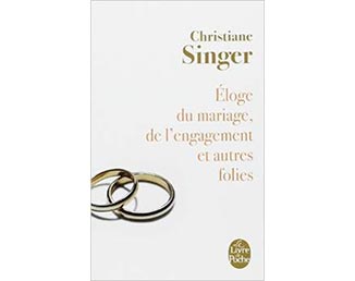 Livre "Éloge du mariage, de l'engagement et autres folies" (Christiane Singer)