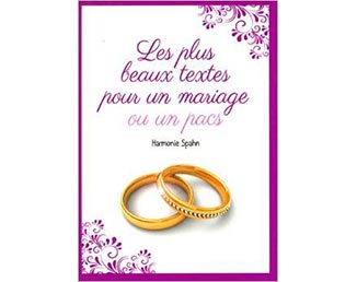 Livre "Les plus beaux textes pour un mariage ou un pacs" (Harmonie Spahn)